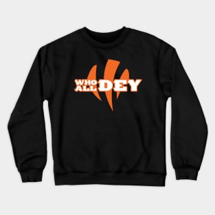 Who Dey All Dey Crewneck Sweatshirt